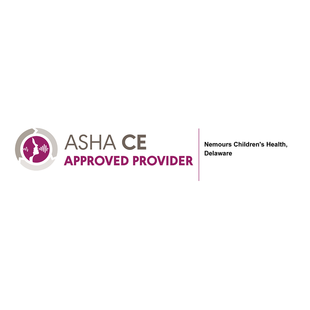 ASHA CE Approved Provider - Nemours Children's Health, Delaware