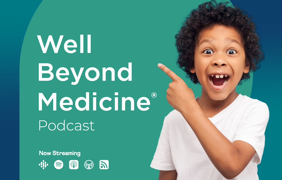 young boy pointing at text that says well beyond medicine podcast
